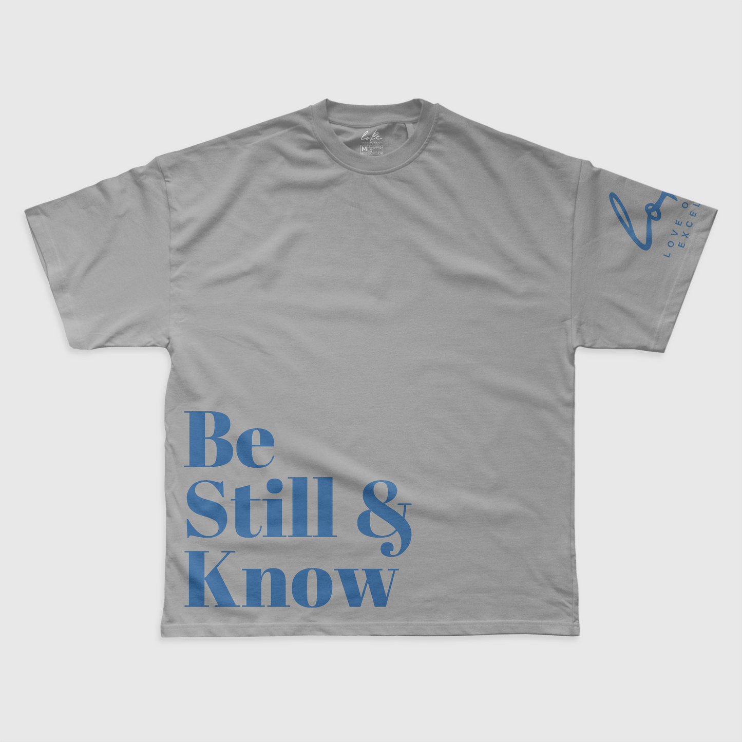 BE STIIL AND KNOW TEE